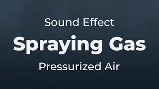 Spraying Gas Pressurized Air Sound Effect | SFX Free for Non-Profit Projects