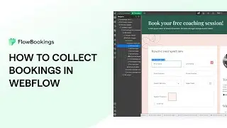 How To Collect Bookings In Webflow Using FlowBookings [Previous Version]