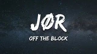J&Oslash;R & Jean Juan - Off The Block (Lyrics)