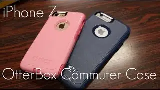 OtterBox Commuter Case - iPhone 7 & 7 Plus - Initial Review / Demo