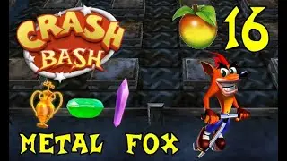Crash Bash - Wumpa 16: Metal Fox (Trophy/Gem/Crystal Challenge)