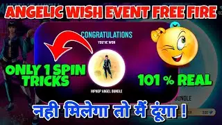 ANGELIC WISH EVENT FREE FIRE / ANGELIC WISH EVENT 1 SPIN TRICKS / ANGELIC PANT ONE SPIN TRICKS