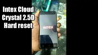 Intex cloud crystal 2.5D hard reset pattern unlock