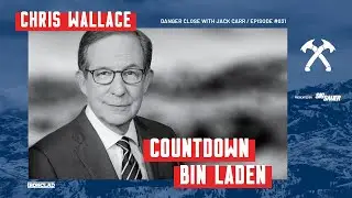 Chris Wallace: Countdown Bin Laden - Danger Close with Jack Carr