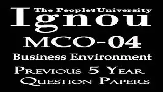 MCO-04 (Business Environment) Previous 5 Year Question Papers of December Exam