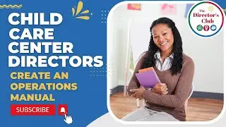 Creating An Operations Manual For Your Child Care Center