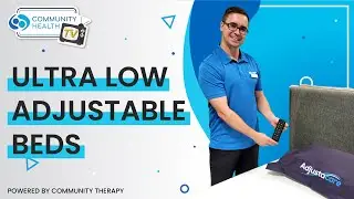 Ultra Low adjustable beds at Adjustacare | Community Health TV - Ep 8