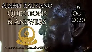 Dhamma Question and Answer session with Tan Ajahn Kalyano 6 October 2020