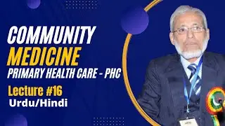 Primary Health Care (PHC) Explained Urdu/Hindi - Community Medicine Made Easy