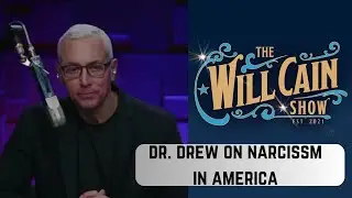 Dr. Drew on the psychology of Apple Vision Pro & narcissism in America | Will Cain Show