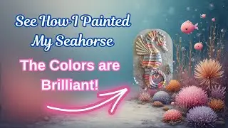 #237  ResinCrete @JDictionResin Rainbow Seahorse & My Version Of Painting With Mica Powders