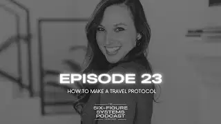 Episode 23: How to Make a Travel Protocol