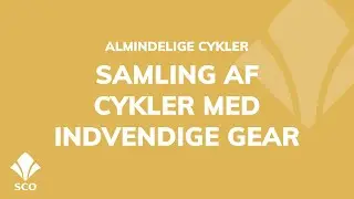 SCO - Samiling af cykler med indvendig gear [Hjælpevideo]
