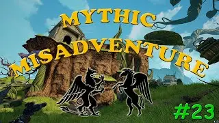 MYTHIC MISADVENTURE #23 (ft. Featherhoof) - NEVER DEFY THE CHICKEN GUTS
