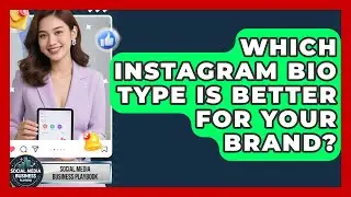Which Instagram Bio Type Is Better For Your Brand? - Social Media Business Playbook
