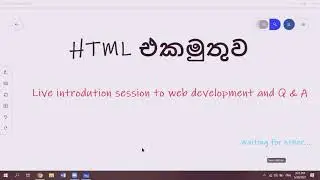 Introduction web development Sinhala and live Q and A | HTML එකමුතුව session 1| Sanindu Lakshan