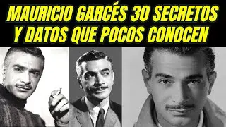 Mauricio Garc&eacute;s | 30 secretos y datos que pocos conocen