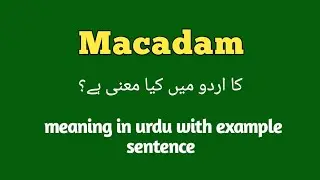 Macadam meaning in urdu/hindi |How to pronounce macadam |macadam in sentence