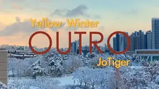 [Track7] JoTiger 'OUTRO'(Yellow Winter)