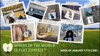 Jan  17th-23rd Where in the World is Flat Zombie? Update