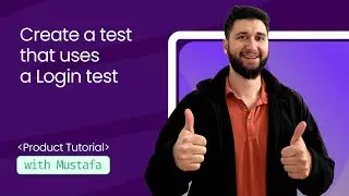 2. Create a test that uses the Login test - File upload testing and Visual testing