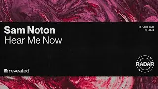 Sam Noton - Hear Me Now (Extended Mix)