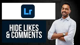 How to Hide Likes & Comments on Lightroom | Photo Permission Settings