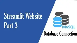 Connect Streamlit to MySQL | How to connect Streamlit to XAMPP MySQL Database | Part 3