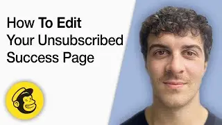 How to Edit Your Unsubscribe Success Page in Mailchimp [2025 Full Guide]