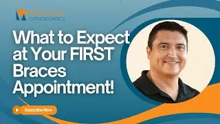 What to Expect at Your FIRST Braces Appt! | Braces & Clear Aligners | Dallas, TX