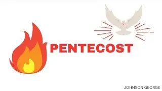 PENTECOST: Birthday of the One-Holy-Catholic-Apostolic CHURCH