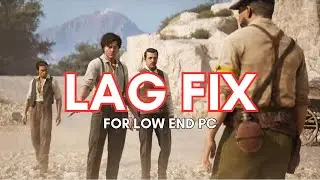Mafia The Old Country Lag Fix | Boost FPS & Performance on Low-End PC (2025 Guide)