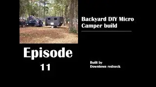 Episode 11, Budget 4x8 Micro Camper Build (First-Third camping trips)