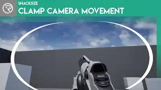 Unreal Engine 4 SnackSize - Clamped Camera Movement