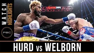 Hurd vs Welborn Highlights: December 1, 2018 - PBC on Showtime PPV