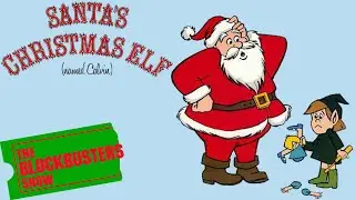 The Blockbusters Show Season 12 - Santa's Christmas Elf Named Calvin Review