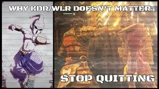 WHY KDR DOESN&lsquo;T MATTER: A message to Rage Quitters