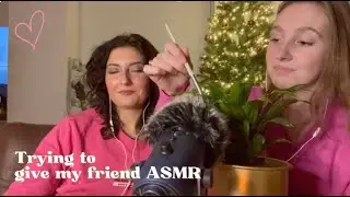 Trying To Give My Friend ASMR/Tingles | Recreation Series - Part 3