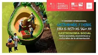 II Congreso Internacional. Gastronomías y cocinas para el resto del siglo XXI