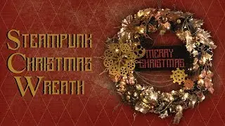 Steampunk Christmas Wreath