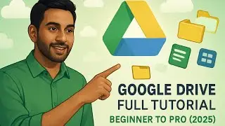Google Drive Full Tutorial (2025) &ndash; Beginner to Pro in 5 Minutes!