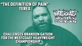 IRRESISTABLE FORCE Terex challenges Brandon Gatson for the Westcoast Heavyweight Championship