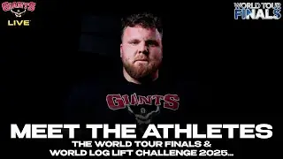 Meet The Athletes - The World Tour Finals & World Log Lift Challenge 2025...