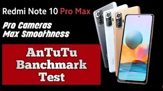 Redmi Note 10 Pro Max AnTuTu Benchmark Test The Vijay Yadav