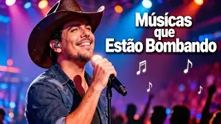 Top Sertanejo 2026: As Músicas que Você Não Pode Perder!