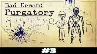 Bad Dream Purgatory - Gameplay Part 3 (No Commentary)