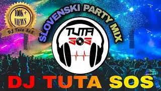 DJ Tuta SoS - 🎉Slovenski Party Mix🎉 (Bo&scaron;tjan Konečnik, Kingstoni, Čuki, SKaTER, Polkaholiki,...)🇸🇮🇸🇮