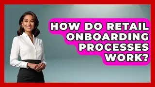 How Do Retail Onboarding Processes Work? - Retail Employee Playbook