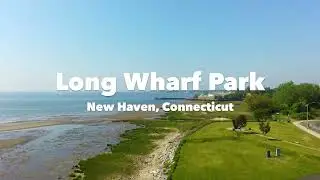 New Haven, CT - Long Wharf Park (4K)