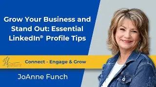 Grow Your Business and Stand Out: Essential LinkedIn Profile Tips (2019)
